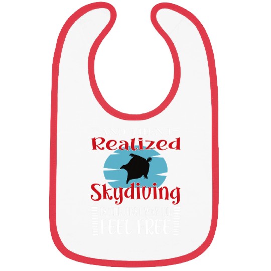 Skydiving Gift Realized Skydiving Motivational Quote Bibs