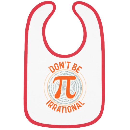 Dont be Irrational Pi Day Math Test Day School Student 2 Bibs