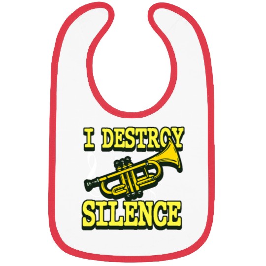 Trumpet Lover I Destroy Silence Trumpet Funny Pun Trumpeter Musician Lover 1 Bibs