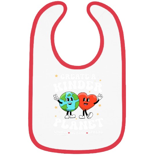 Create Kinder Planet Teacher Kind Earth Unity Day Kindness Bibs