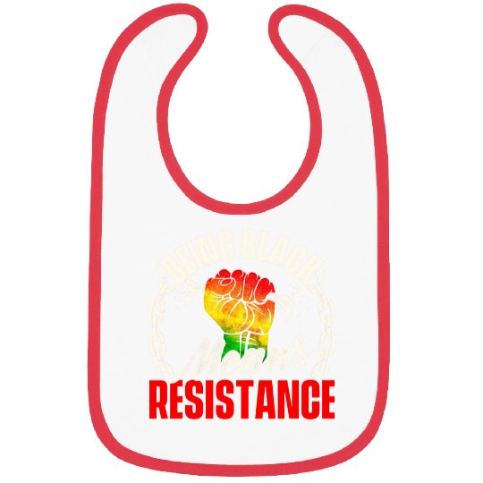 Being Black Means Resistance MLK Day Black History Bibs