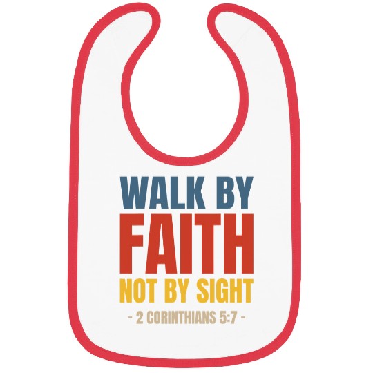 Walk By Faith Not By Sight Bible Verse 2 Corinthians 57 Bibs