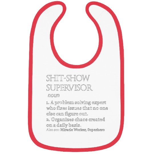 Shit Show Supervisor Definition Bibs