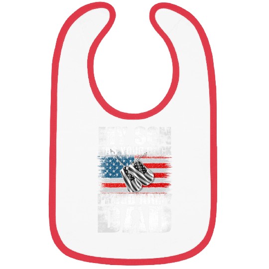 My Son Has Your Back Proud armys Dad Military Dad Bibs