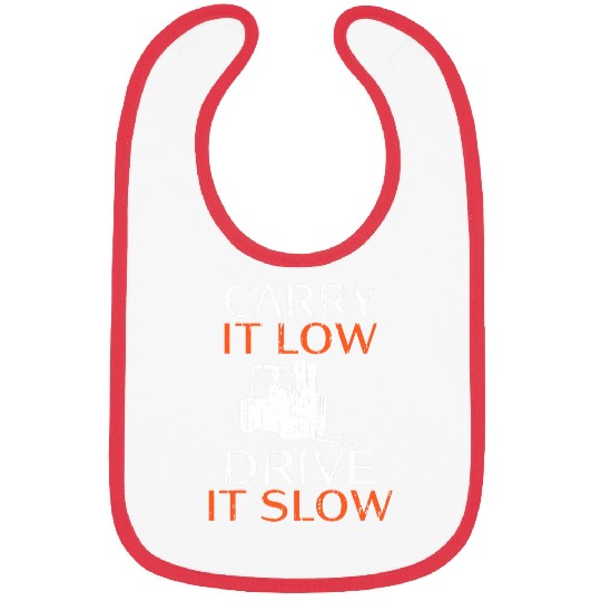 Carry it low drive it slow Forklift Operator Bibs