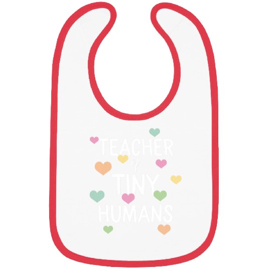 Teacher of Tiny Humans Teacher Appreciation Day Student Bibs
