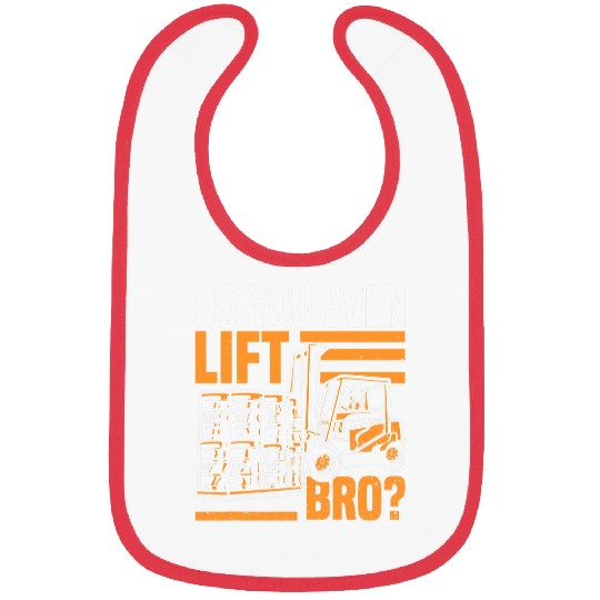 Do you even lift Bro Forklift Driver Forklift Operator Bibs