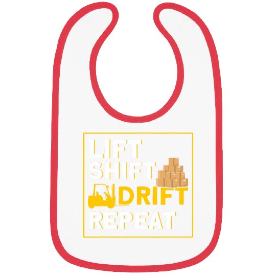 Forklifting Lift Shift Drift Repeat Forklift Operator Bibs