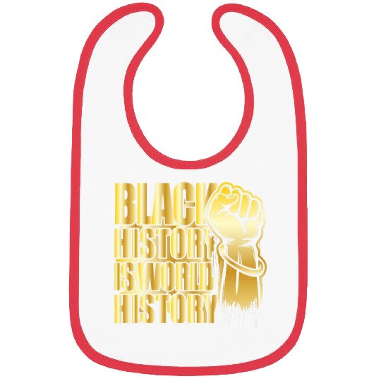 Black History is world History Afrocentric Empowerment 2 Bibs