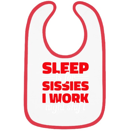 Night Shift nurses Overnight Shift I Work Night Shift Bibs