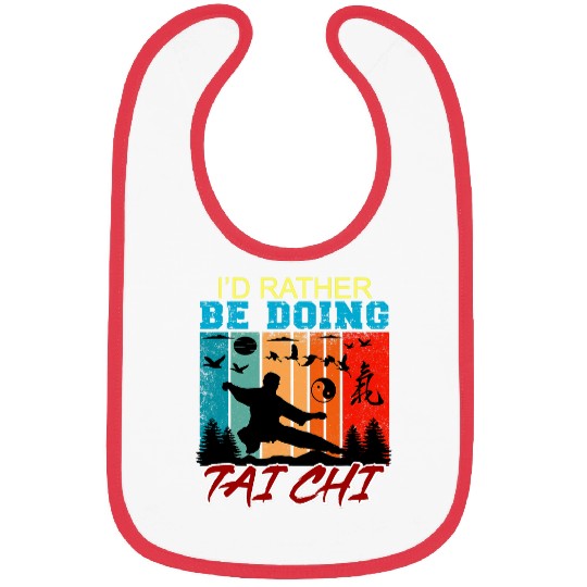 Id Rather Be Doing Tai Chi Funny Tai Chi Beginners Slogan Bibs