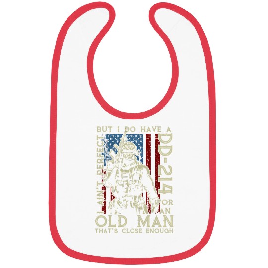 Mens I Aint Perfect But I Do Have A DD214 For An Old Man Gifts 13 Bibs