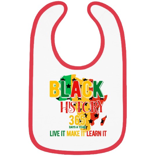 Black History is 365 days a year Afrocentric Empowerment Bibs