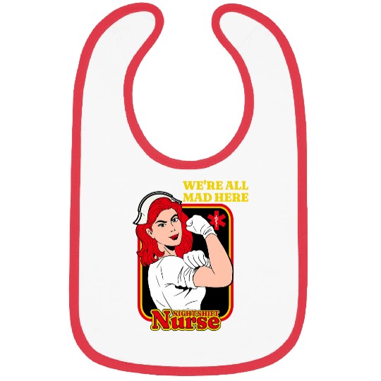 Funny Night Shift nurses Were All Mad Here ICU RN CNA nurses Bibs