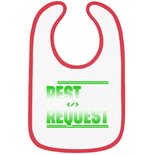 No Rest Only Request Coder Sayings Code Programmer Coding Bibs