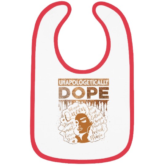 Unapologetically Dope Black Pride Melanin African American 2 Bibs