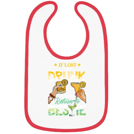 If Lost Or Drunk Please Return To Bestie bests Friends BFF Bibs