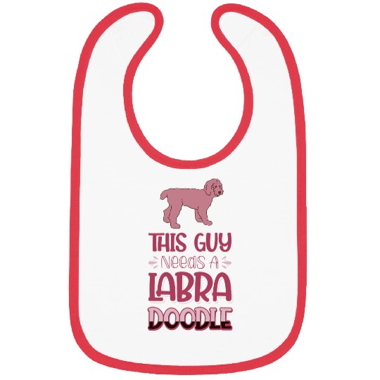This Guy Needs A Labradoodle Dog Bibs