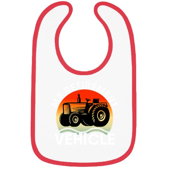 Tractor driving Farmer Vacation My Retirement Vehicle Retired Dad Bibs