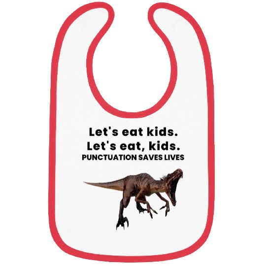 Funny Grammar Dinosaur Lets Eat Punctuation Saves Lives Bibs
