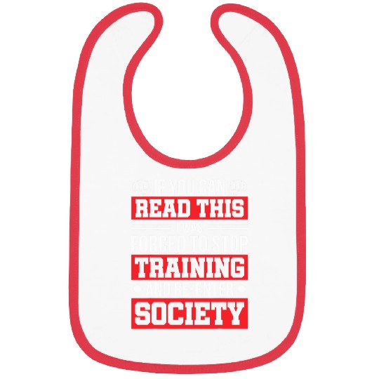 If You Can Read This I Was Forced To Stop Training karate Bibs