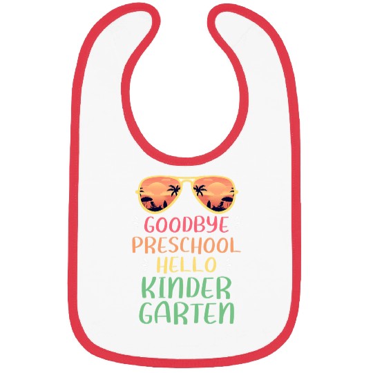 GOODBYE PRESCHOOL HELLO KINDERGARTEN Teacher Student Bibs