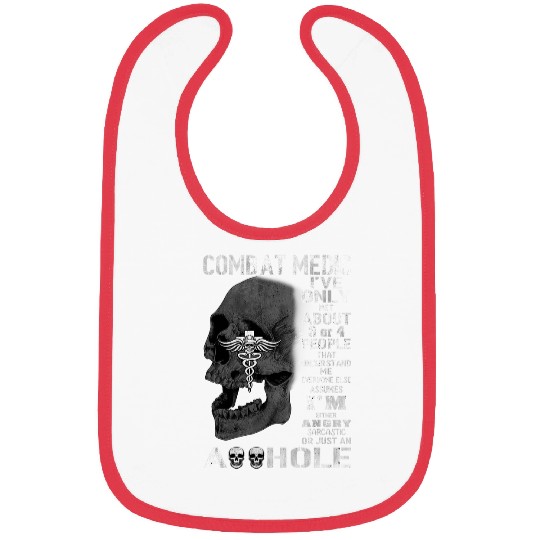 Combat Medic Funny Ive Only Met About 3 or 4 People Bibs