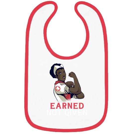 Earned Not Given Funny RN Registered nurses 1 Bibs
