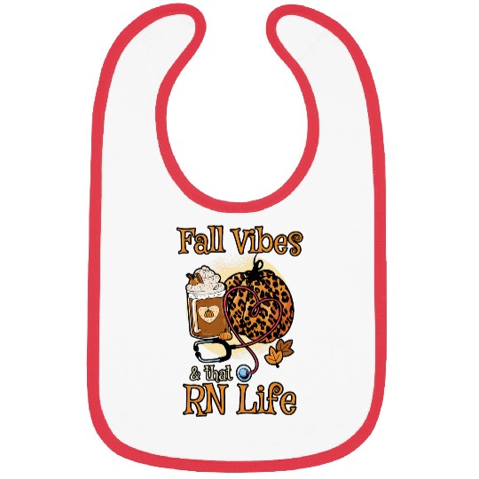 Fall Vibes That RN Life Registered nurses Nursing Life Bibs