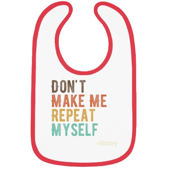 Funny History Pun Quotes History Teacher History Buff Bibs