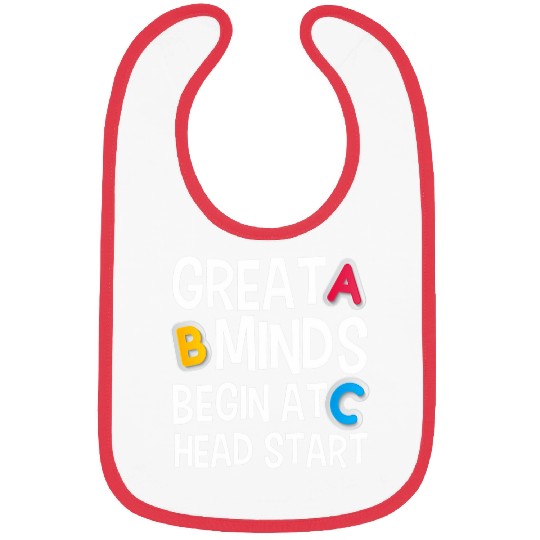 Great Minds Begin At Head Start Funny Teachers Student Bibs