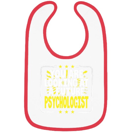 You Are Looking At A Future Psychologist Psychology Student Bibs