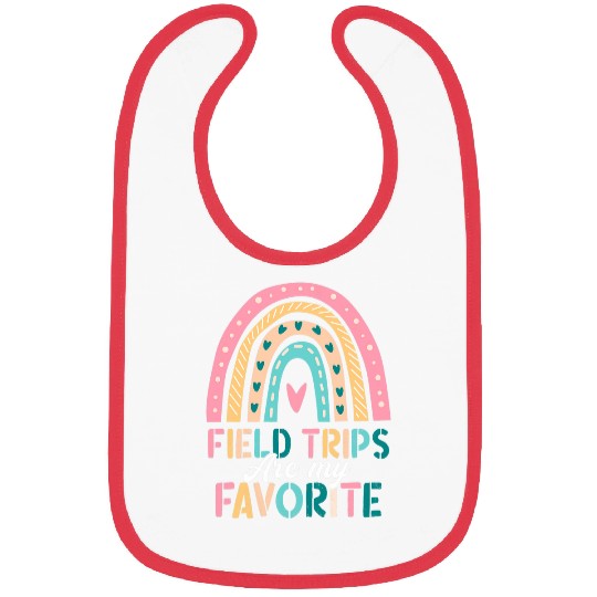 Field Trips Are My Favorite School Field Trip Rainbow Bibs