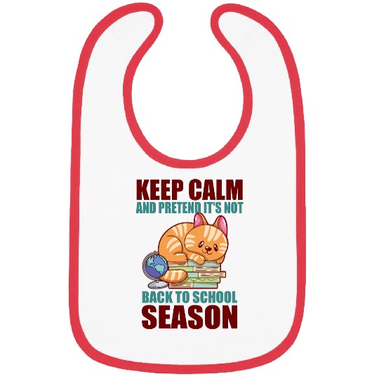 Keep Calm Back to School Season Pretentious Student Bibs