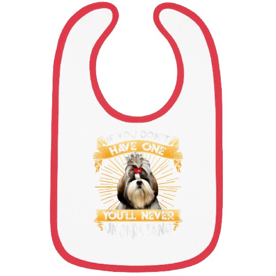 If You Dont Have One Shih Tzu Funny Bibs
