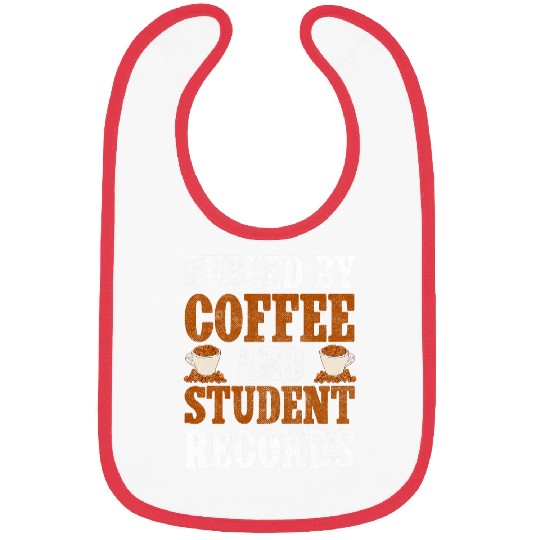 Fueled By Coffee And Student Records School Staff Bibs