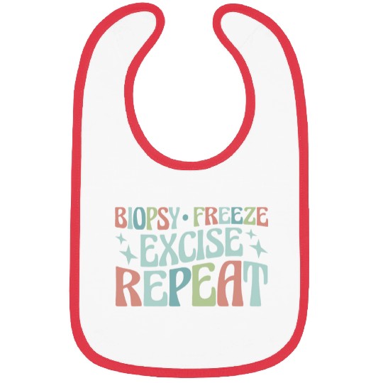 Dermatologist Esthetician Biopsy Freeze Excise Repeat Bibs