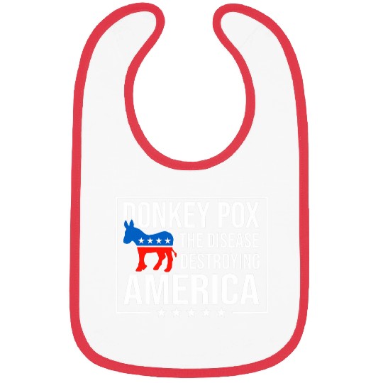 Donkey Pox The Disease Destroying America Funny antis Biden 219 9 Bibs