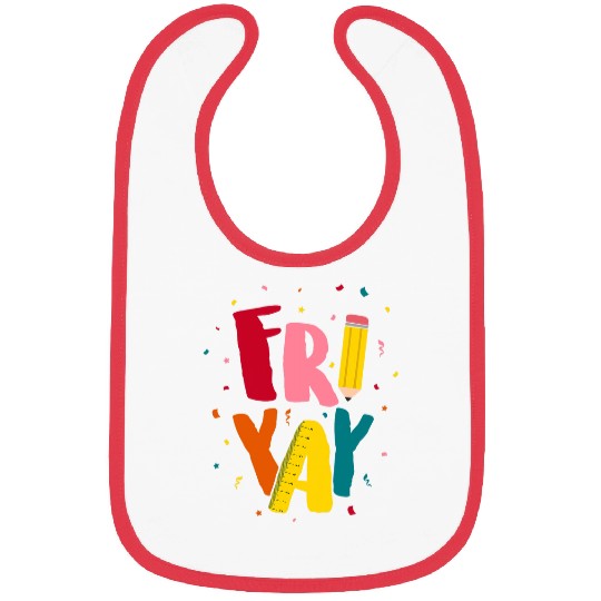 FriYay Happy Friday Lover Funny Teacher Student Bibs