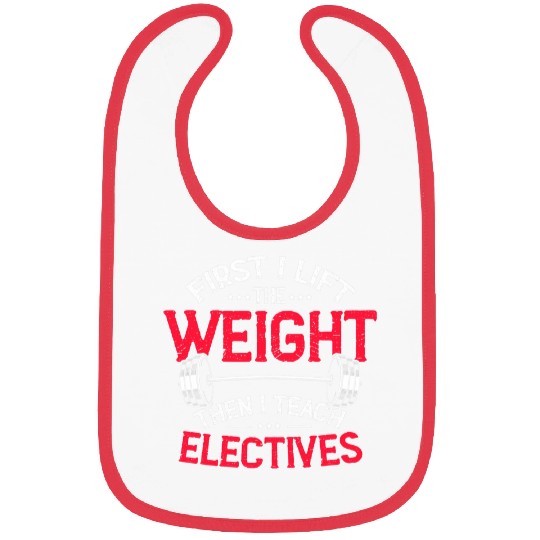 Electives Teacher Powerlifting Weightlifting Workout Gym Bibs