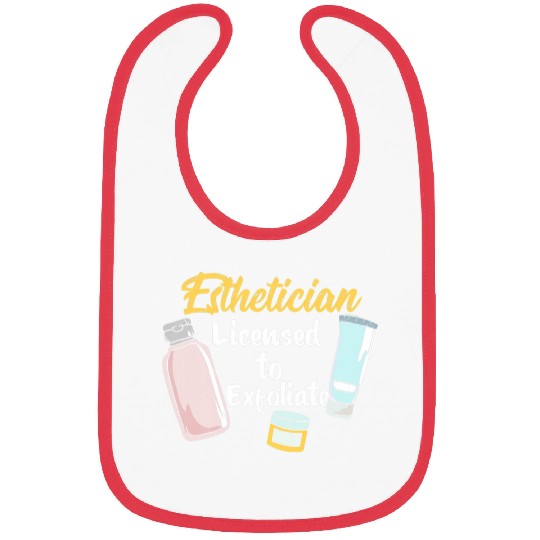 Esthetician Licensed To Exfoliate 1 Bibs