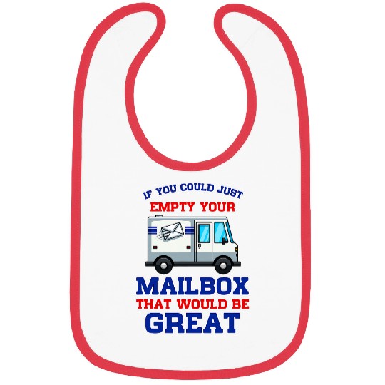 If you could just empty Your Mailbox that would be great 2 Bibs