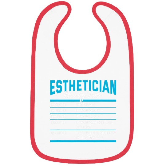 Esthetician Hourly Rate Funny Skin Therapist Humor Bibs