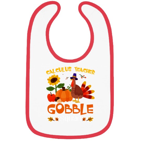 Calculus Teacher Gobble Squad Thanksgiving Turkey Funny 21 Bibs