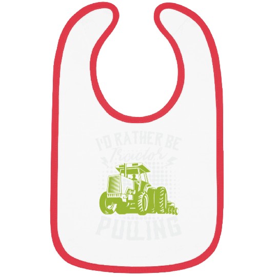 Tractor driving Id Rather Be Tractor Pulling Farmer Agriculture Farm Bibs