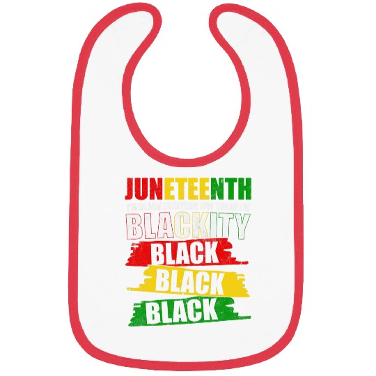 Blackity Black History Juneteenth Pride Afrocentric Novelty Bibs
