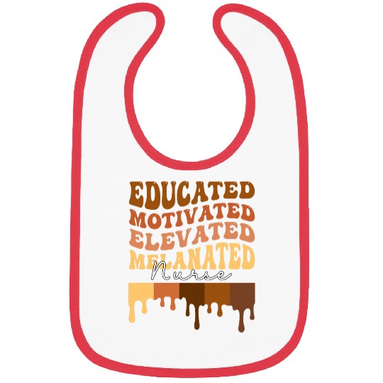 Black History Educated Motivated Elevated Melanated nurses Bibs