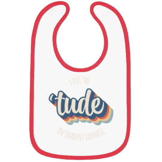 I Put the Tude in Student Council Funny Retro Rainbow Bibs