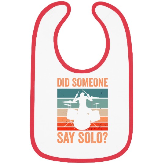 Funny Drummer Did Someone Say Solo Bibs