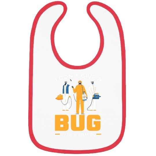 I Dont Give A Bug Exterminator Pest Control Bibs